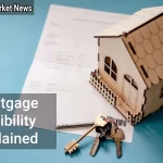 Mortgage Eligibility Explained