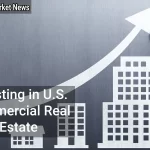 Investing in U.S. Commercial Real Estate: Top Strategies