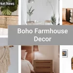 Boho Farmhouse Decor: A Perfect Blend of Rustic Charm and Eclectic Style
