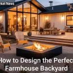 How to Design the Perfect Farmhouse Backyard