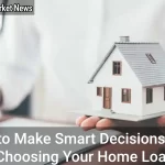 How to Make Smart Decisions When Choosing Your Home Loan - Your Source for the Latest Housing Trends | Housing Market News| How to Make Smart Decisions When Choosing Your Home Loan