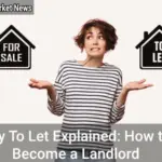 Buy To Let Explained: How to Become a Landlord in the UK - Your Source for the Latest Housing Trends | Housing Market News| Buy To Let Explained