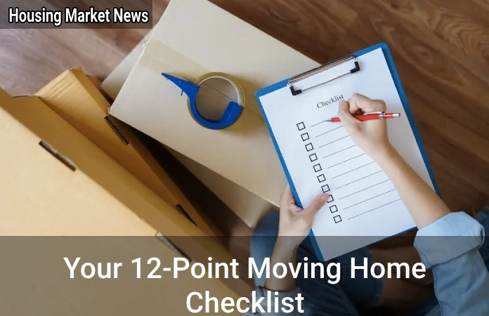 Your 12-Point Moving Home Checklist