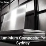 Best Aluminium Composite Panels in Sydney: Your Complete Guide to Quality Building Materials - Your Source for the Latest Housing Trends | Housing Market News| Best Aluminium Composite Panels in Sydney