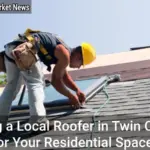 Hiring a Local Roofer in Twin Cities for Your Residential Space