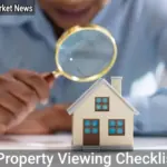 Your Complete Property Viewing Checklist: Things to Check Before Buying a Home - Your Source for the Latest Housing Trends | Housing Market News| Property Viewing Checklist