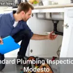 Standard Plumbing Inspection in Modesto: Your Complete Guide - Your Source for the Latest Housing Trends | Housing Market News| Standard Plumbing Inspection in Modesto