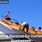 Roofing Services for Homes & Businesses