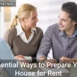 Essential Ways to Prepare Your House for Rent - Your Source for the Latest Housing Trends | Housing Market News| Essential Ways to Prepare Your House for Rent