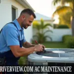 HVACinRiverview.com AC Maintenance for efficient cooling and system care