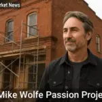 Mike Wolfe Passion Project: Rewriting America's Story One Building at a Time - Your Source for the Latest Housing Trends | Housing Market News| Mike Wolfe passion project Columbia Motor Alley historic building restoration in Tennessee 2025