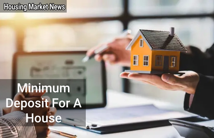What's the Minimum Deposit For A House in 2025