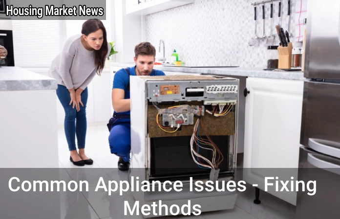 Common Appliance Issues - Fixing Methods