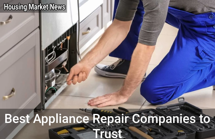 Best Appliance Repair Companies to Trust