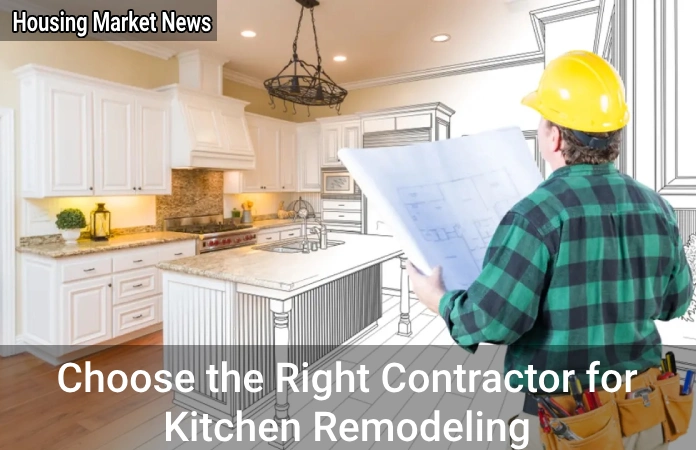 How to Choose the Perfect Contractor for Your Kitchen Remodel Choose the Right Contractor for Kitchen Remodeling