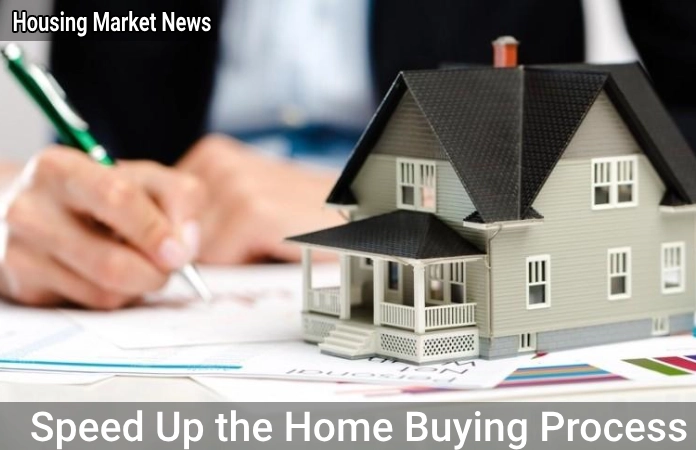 How to Speed Up the Home Buying Process (8 Easy Tips) Speed Up the Home Buying Process